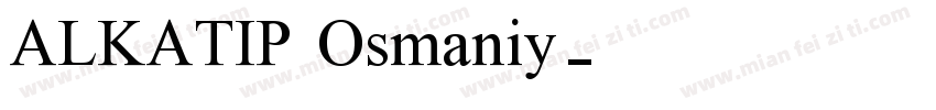 ALKATIP Osmaniy字体转换